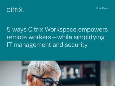 Whitepaper - Citrix | 5 ways Workspace empowers remote workers