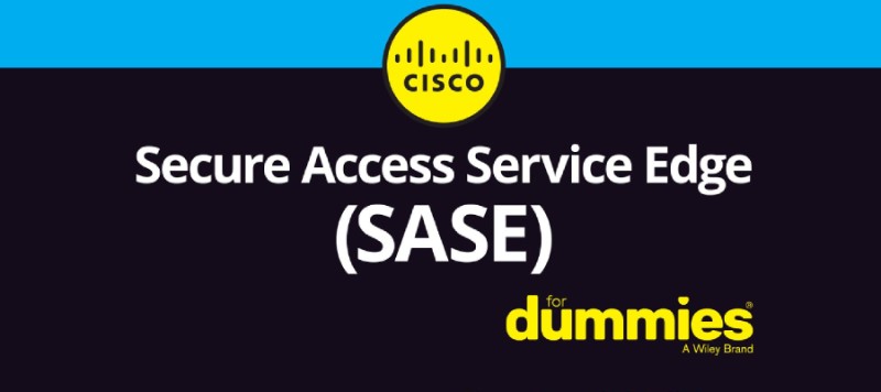 EBook - Secure Access Service Edge (SASE) for Dummies