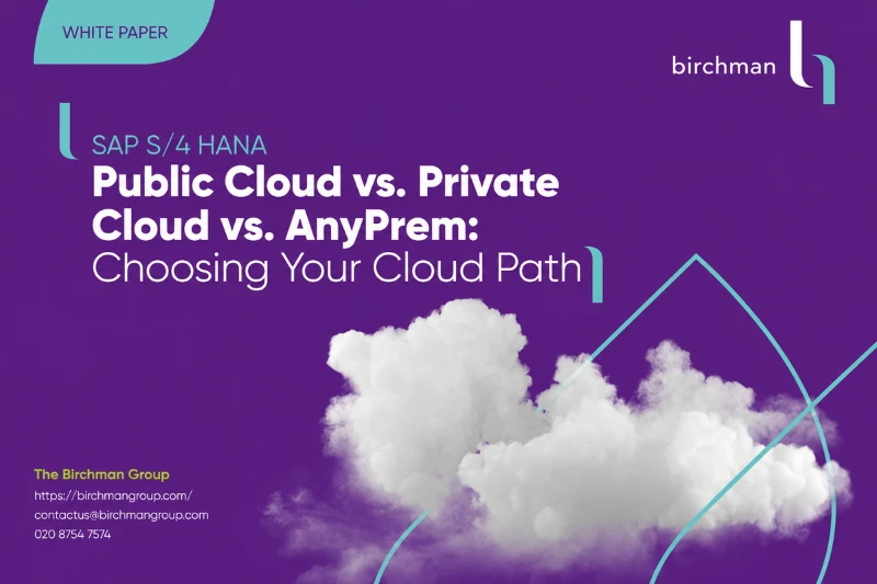 “SAP S/4 HANA Public Cloud vs. Private Cloud vs. AnyPrem: Choosing Your Cloud Path” in bold white and teal text. The cover includes cloud graphics, abstract teal line elements, Birchman branding in the top-right corner, and contact details at the bottom-left, creating a modern corporate technology aesthetic.