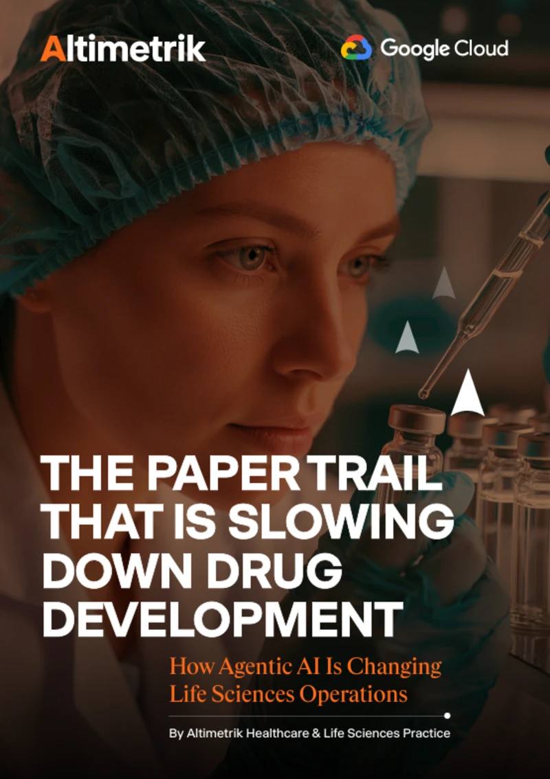 Altimetrik and Google Cloud whitepaper cover titled “The Paper Trail That Is Slowing Down Drug Development: How Agentic AI Is Changing Life Sciences Operations,” featuring a healthcare professional in a pharmaceutical laboratory.